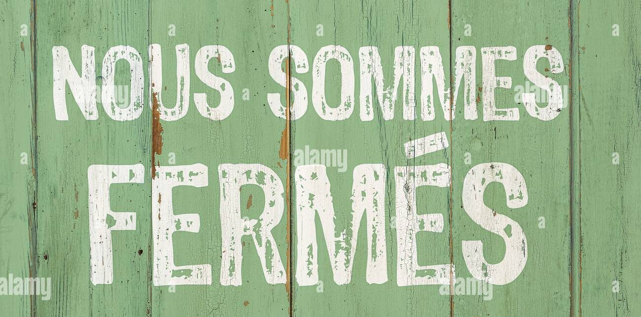 Nous sommes fermés
